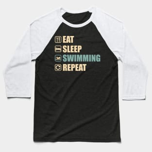 Eat Sleep Swimming Repeat - Funny Swimming Lovers Gift Baseball T-Shirt